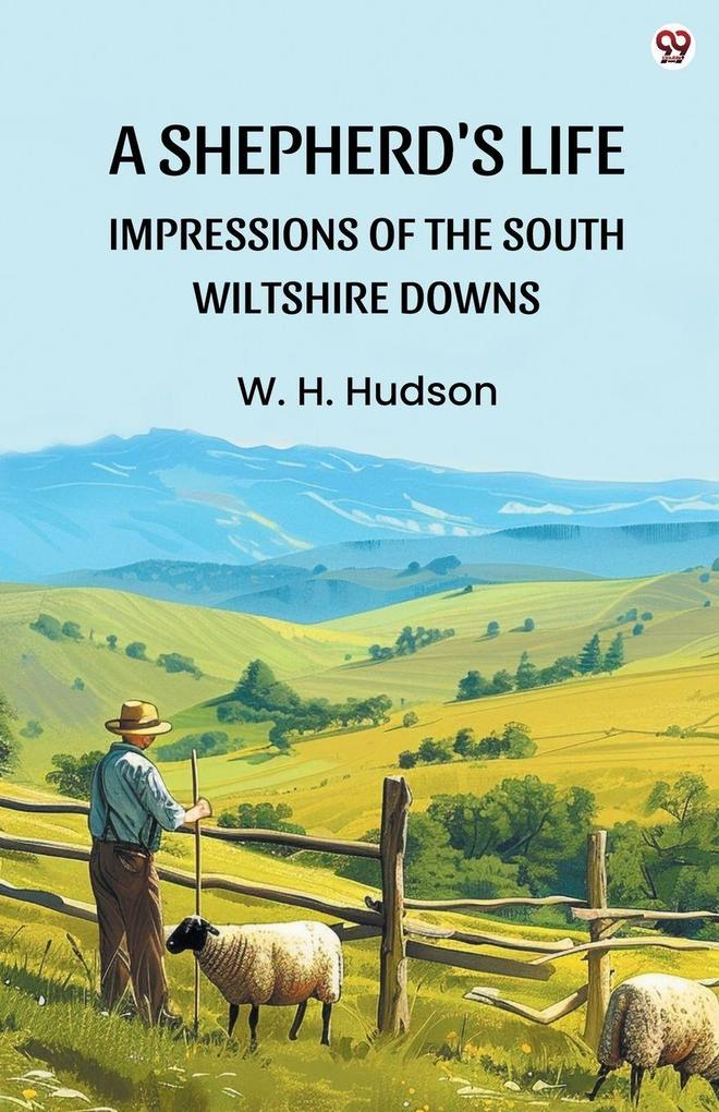 A Shepherd's Life Impressions Of The South Wiltshire Downs