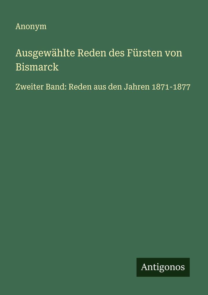 Ausgewählte Reden des Fürsten von Bismarck