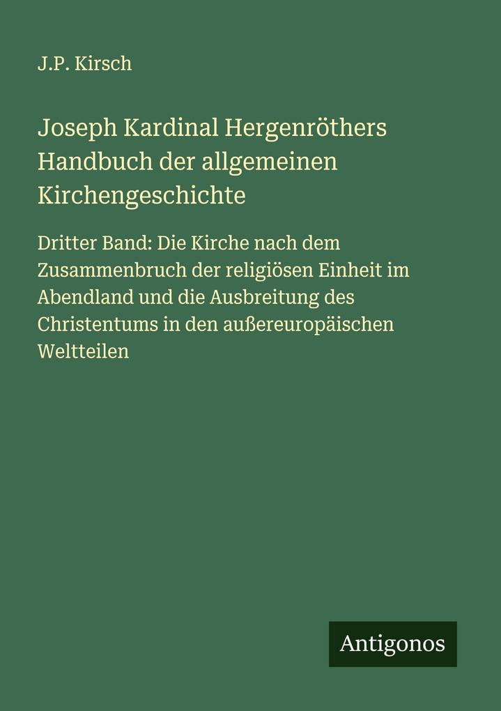 Joseph Kardinal Hergenröthers Handbuch der allgemeinen Kirchengeschichte