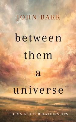 Between Them a Universe