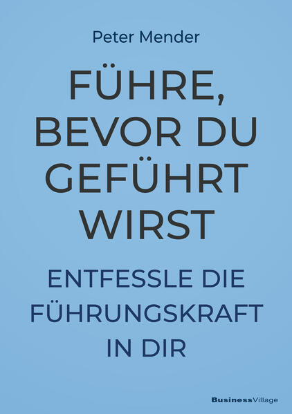 Führe bevor du geführt wirst