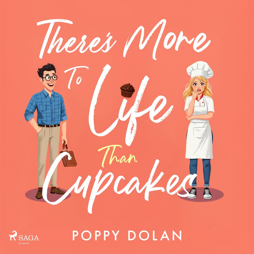 There's More To Life Than Cupcakes: A cosy laugh-out-loud romance