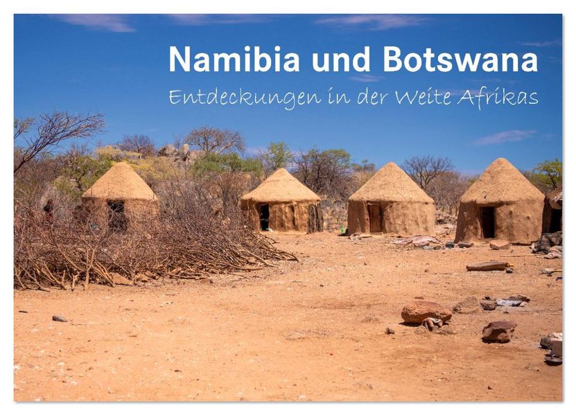Namibia und Botswana - Entdeckungen in der Weite Afrikas (Wandkalender 2026 DIN A4 quer) CALVENDO Monatskalender