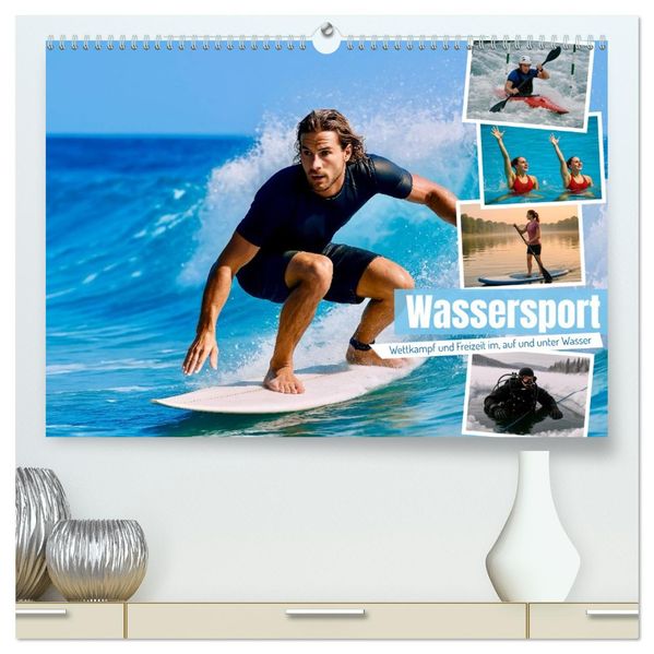 Wassersport. Wettkampf und Freizeit im auf und unter Wasser (hochwertiger Premium Wandkalender 2026 DIN A2 quer) Kunstdruck in Hochglanz