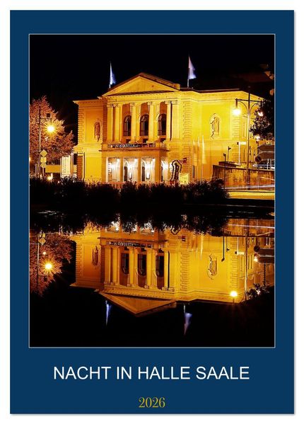 NACHT IN HALLE SAALE (Tischkalender 2026 DIN A5 hoch) CALVENDO Monatskalender
