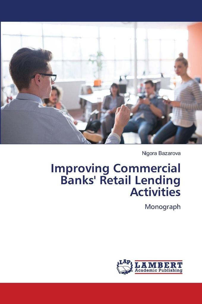 Improving Commercial Banks' Retail Lending Activities