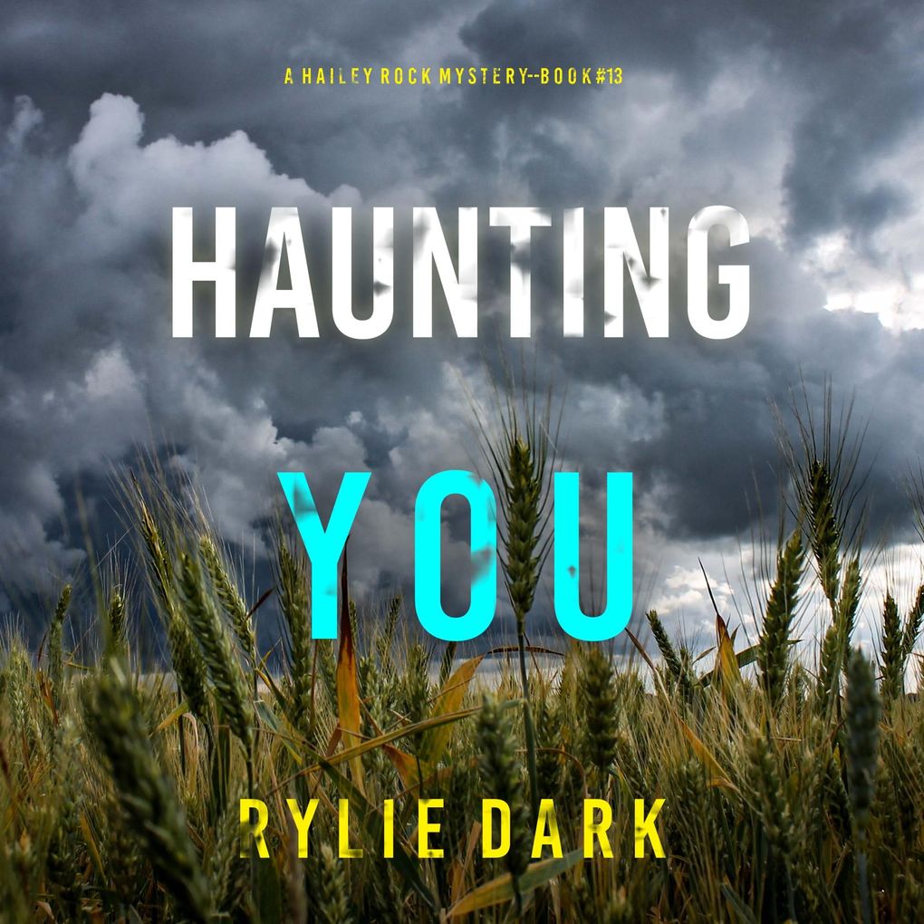 Haunting You (A Hailey Rock FBI Suspense ThrillerBook 13)