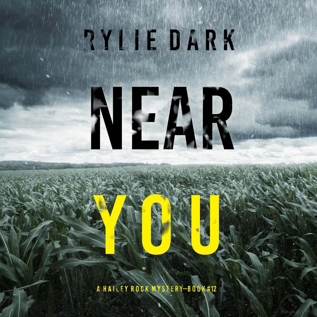 Near You (A Hailey Rock FBI Suspense ThrillerBook 12)