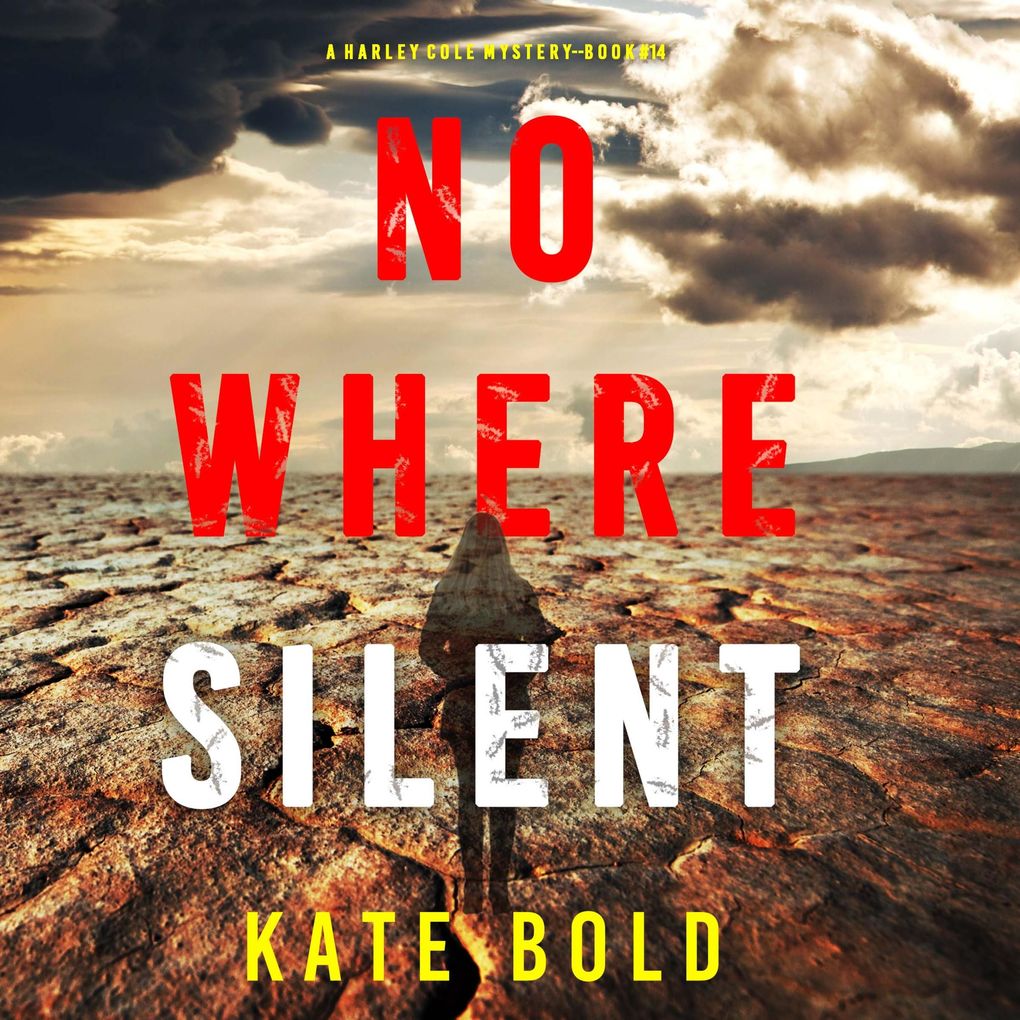 Nowhere Silent (A Harley Cole FBI Suspense ThrillerBook 14)
