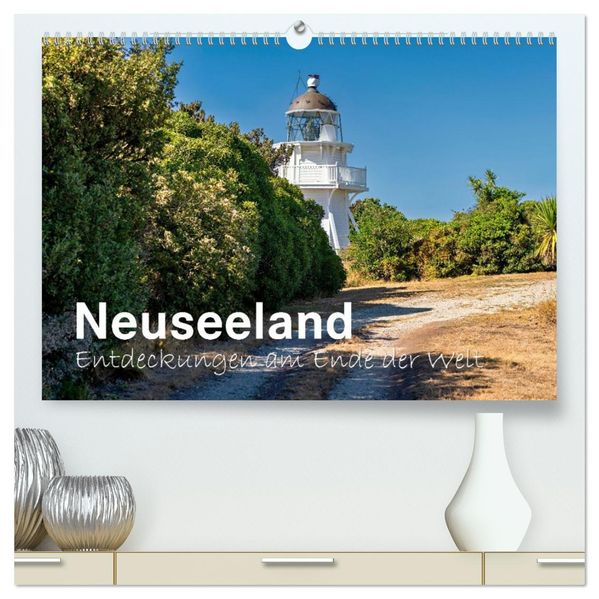Neuseeland - Entdeckungen am Ende der Welt (hochwertiger Premium Wandkalender 2026 DIN A2 quer) Kunstdruck in Hochglanz