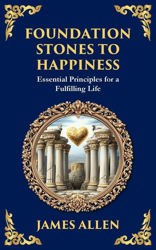 Foundation Stones to Happiness