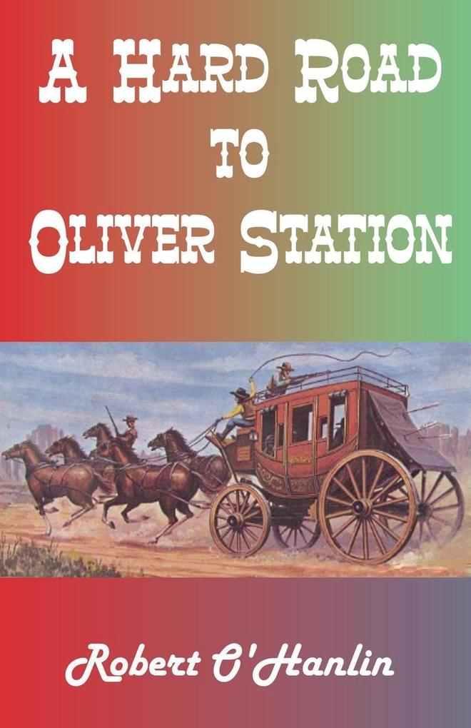 A Hard Road to Oliver Station