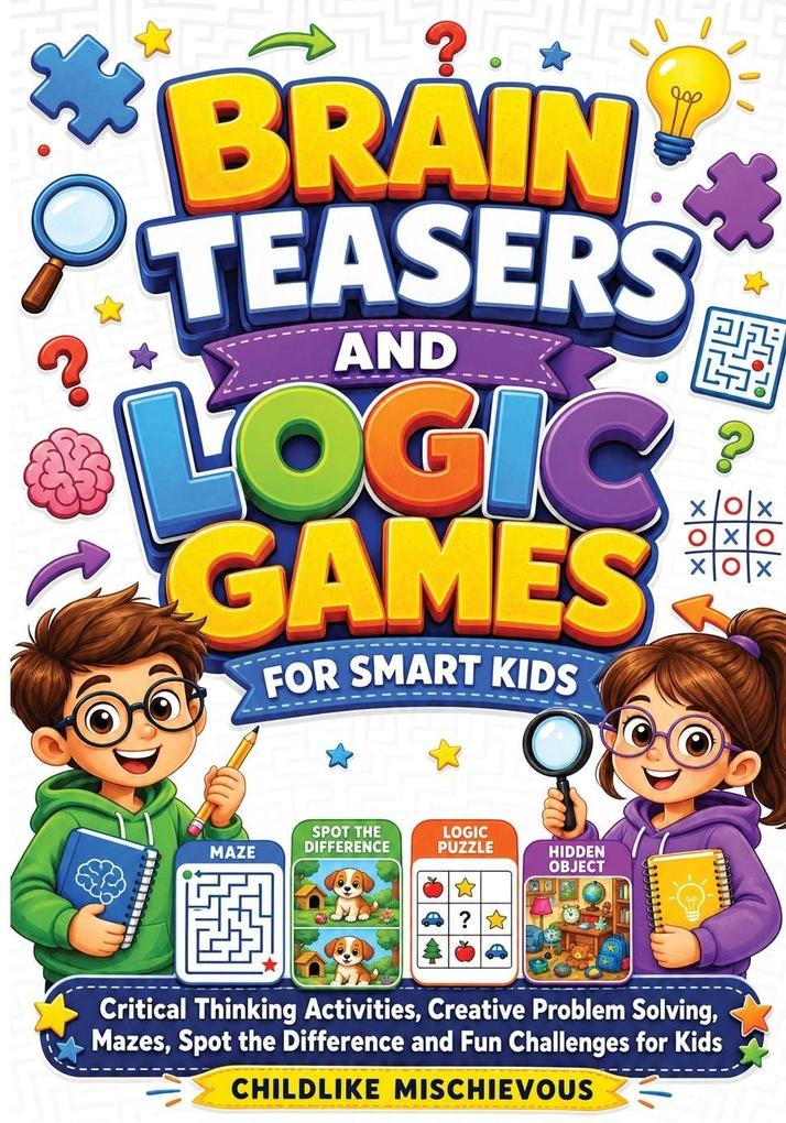 Brain Teasers and Logic Games for Smart Kids