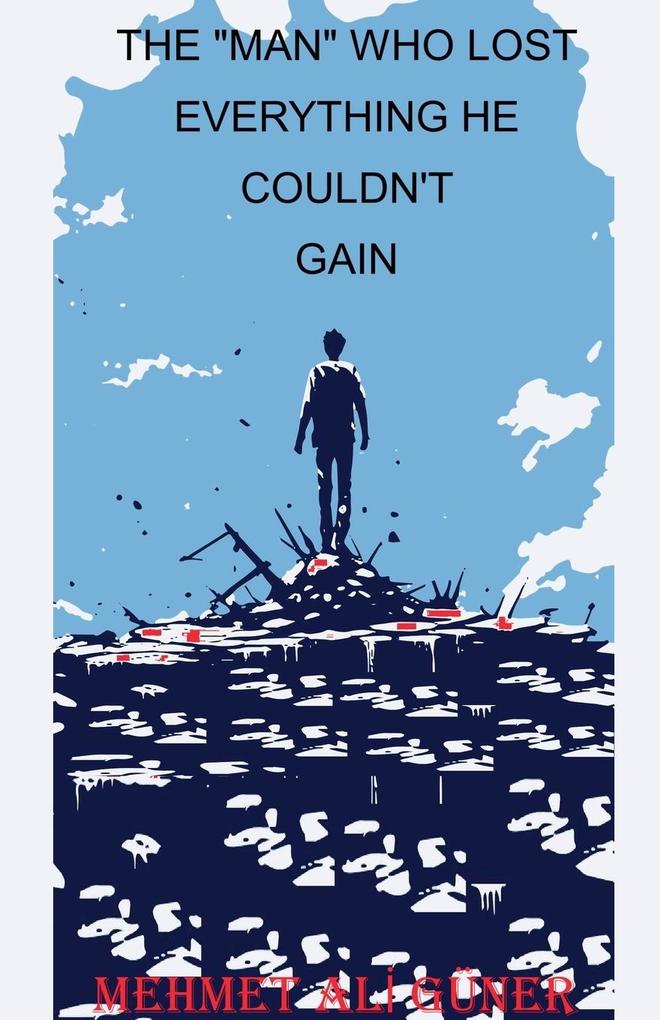 The 'Man' Who Lost Everything He Couldn't Gain
