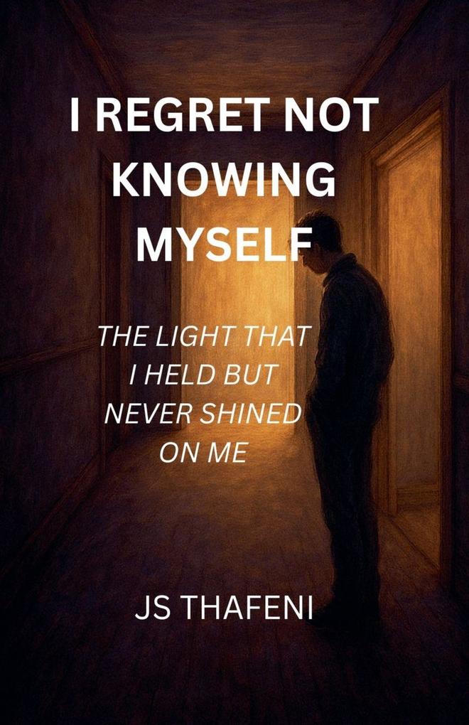 I Regret Not knowing Myself
