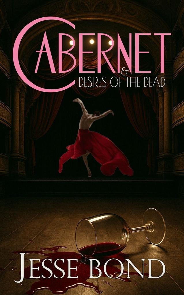 Cabernet & Desires of the Dead