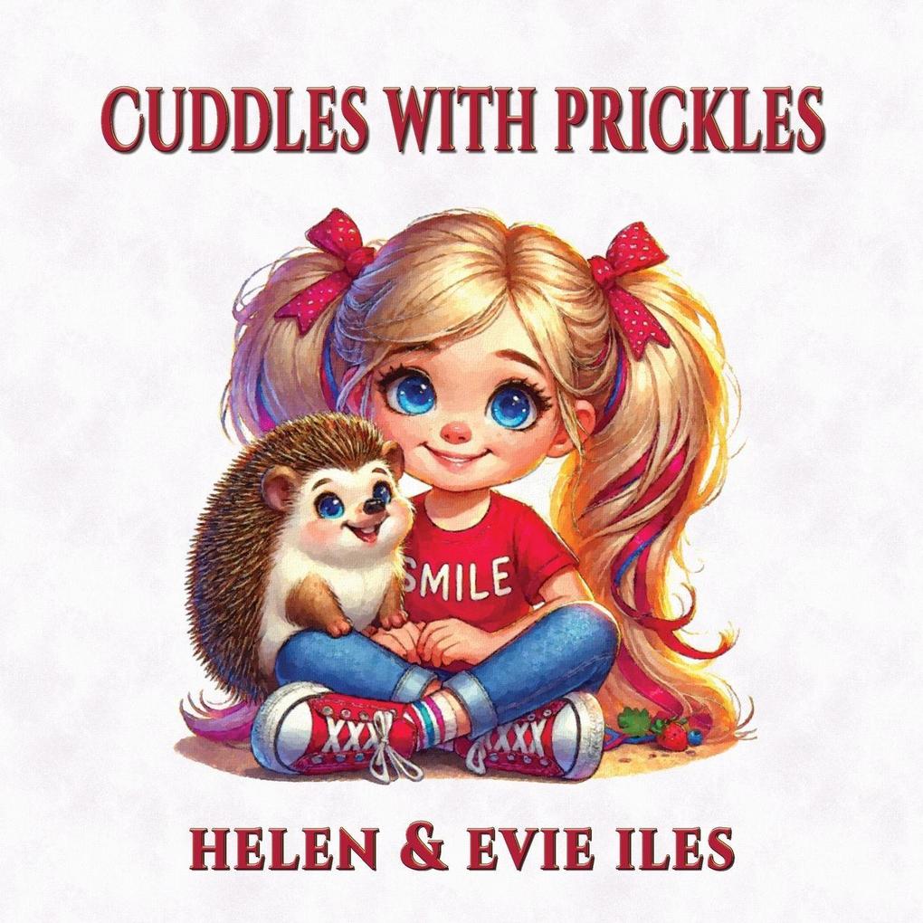 Cuddles with Prickles