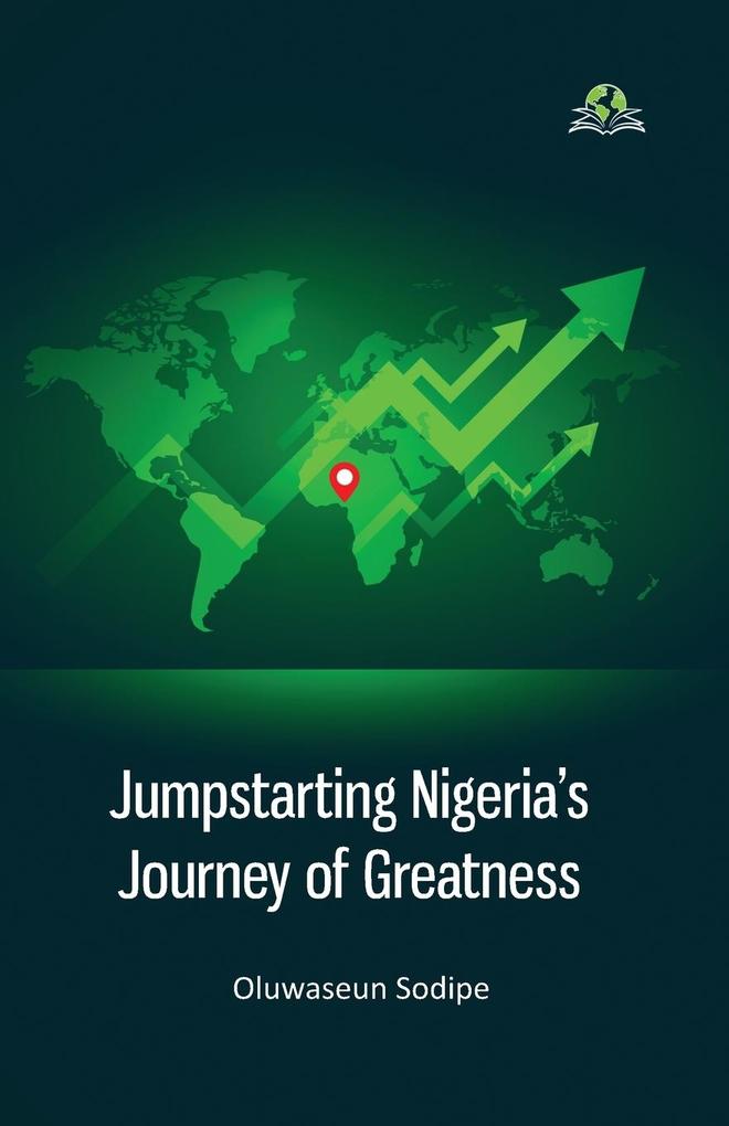 Jumpstarting Nigeria's Journey of Greatness