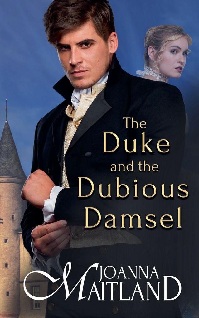 The Duke and the Dubious Damsel