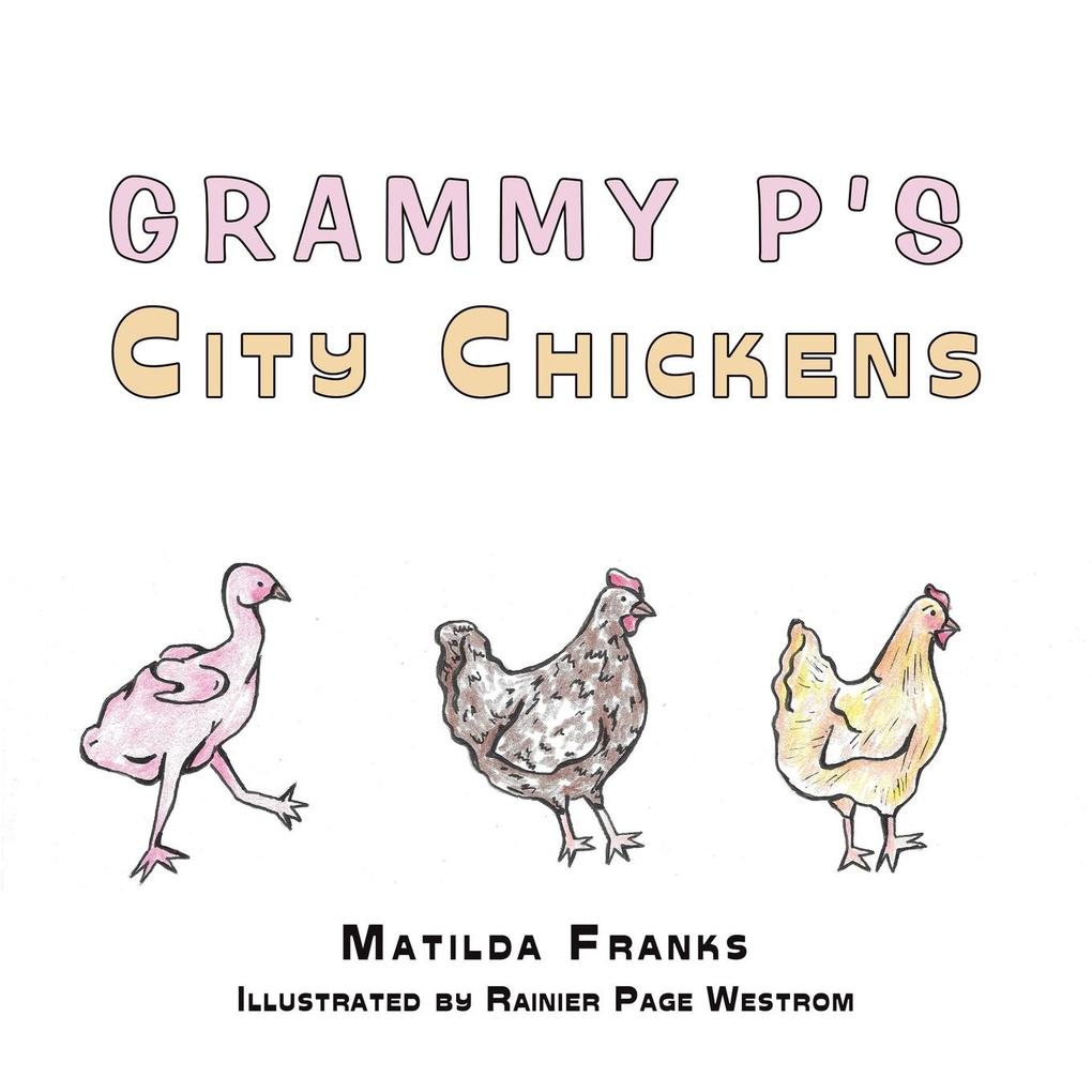 Grammy P's City Chickens