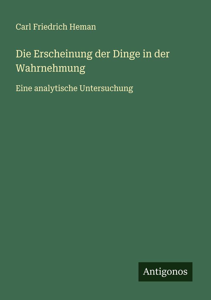 Die Erscheinung der Dinge in der Wahrnehmung