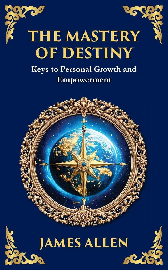 The Mastery of Destiny