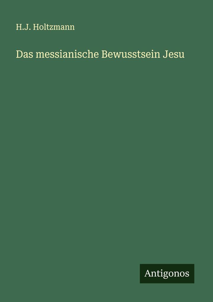 Das messianische Bewusstsein Jesu