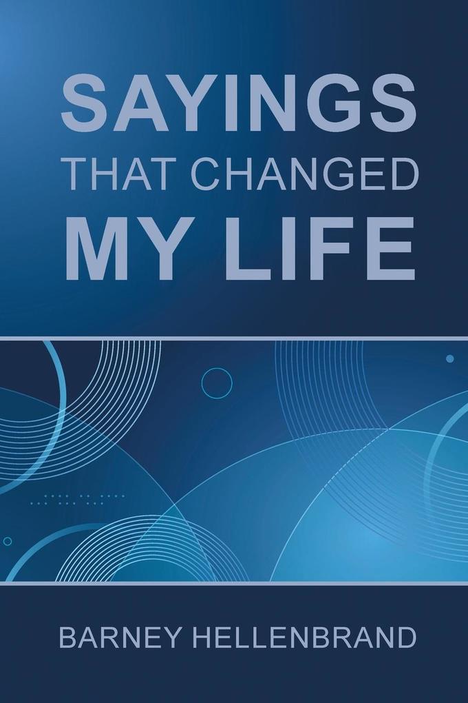 Sayings That Changed My Life