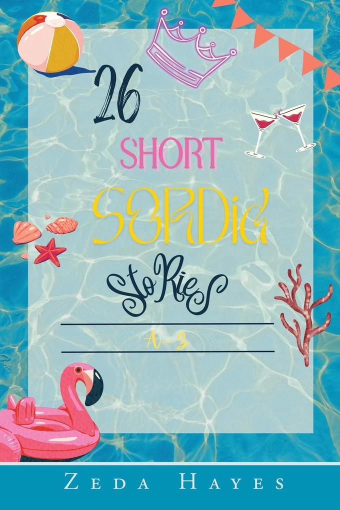 26 Short Sordid Stories