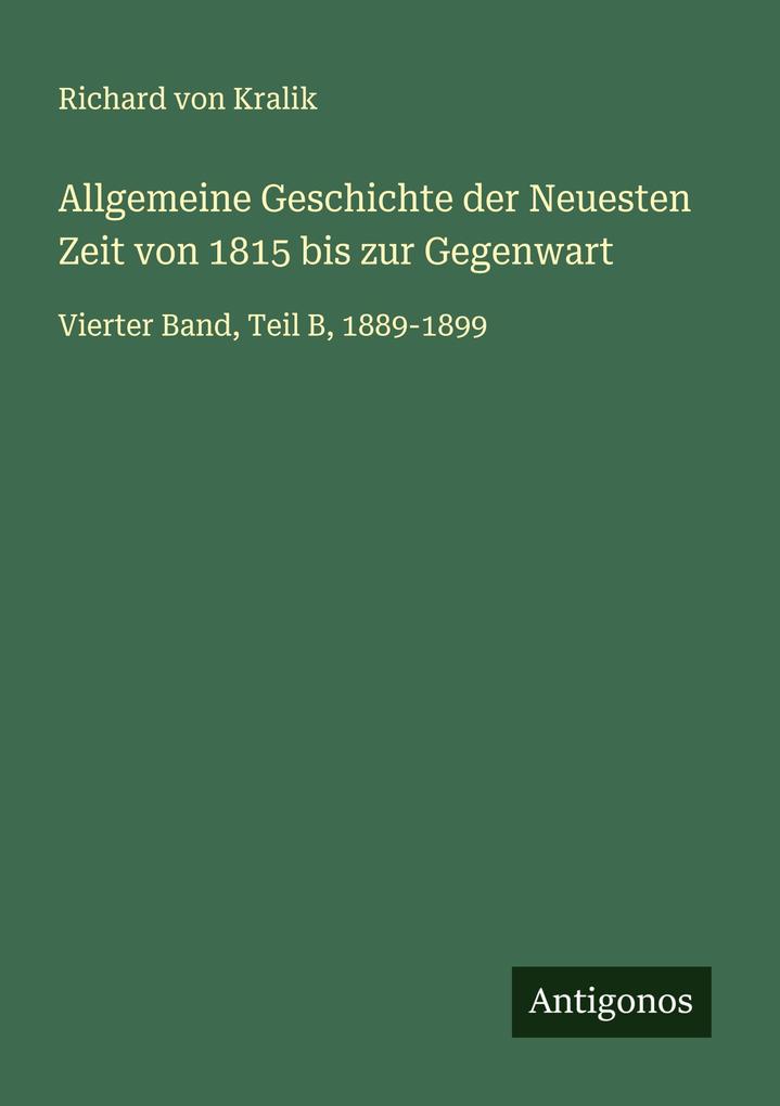 Allgemeine Geschichte der Neuesten Zeit von 1815 bis zur Gegenwart