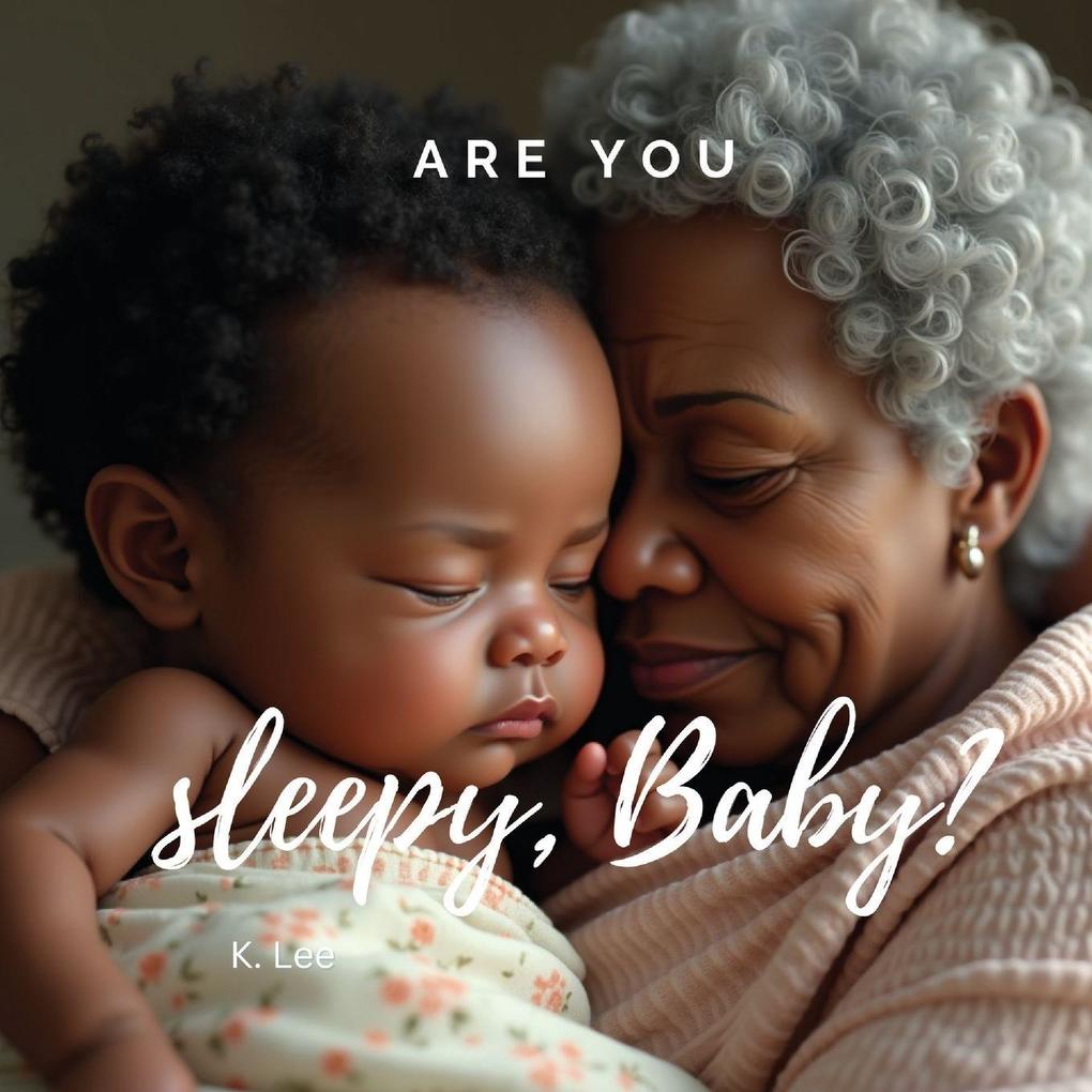 Are You Sleepy Baby?