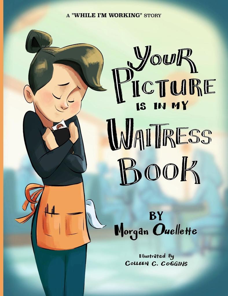 Your Picture Is In My Waitress Book