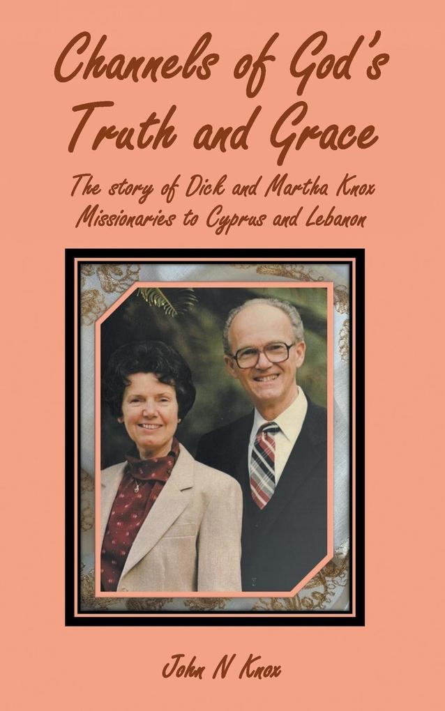 Channels of God's Truth and Grace