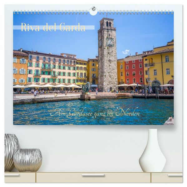Riva del Garda - Am Gardasee ganz im Norden (hochwertiger Premium Wandkalender 2026 DIN A2 quer) Kunstdruck in Hochglanz