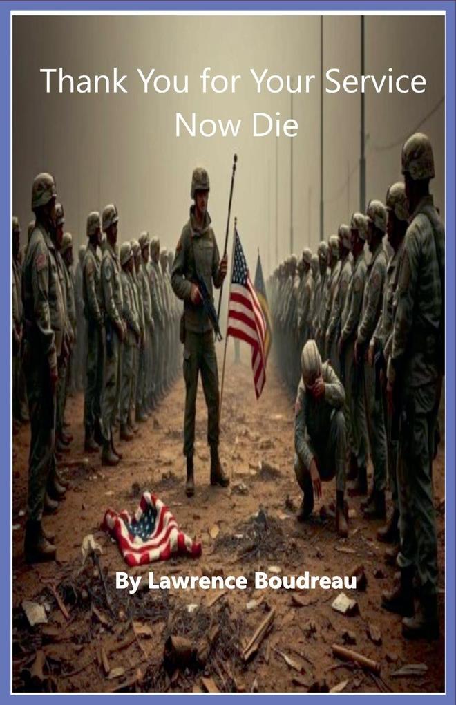 Thank You for Your Service Now Die