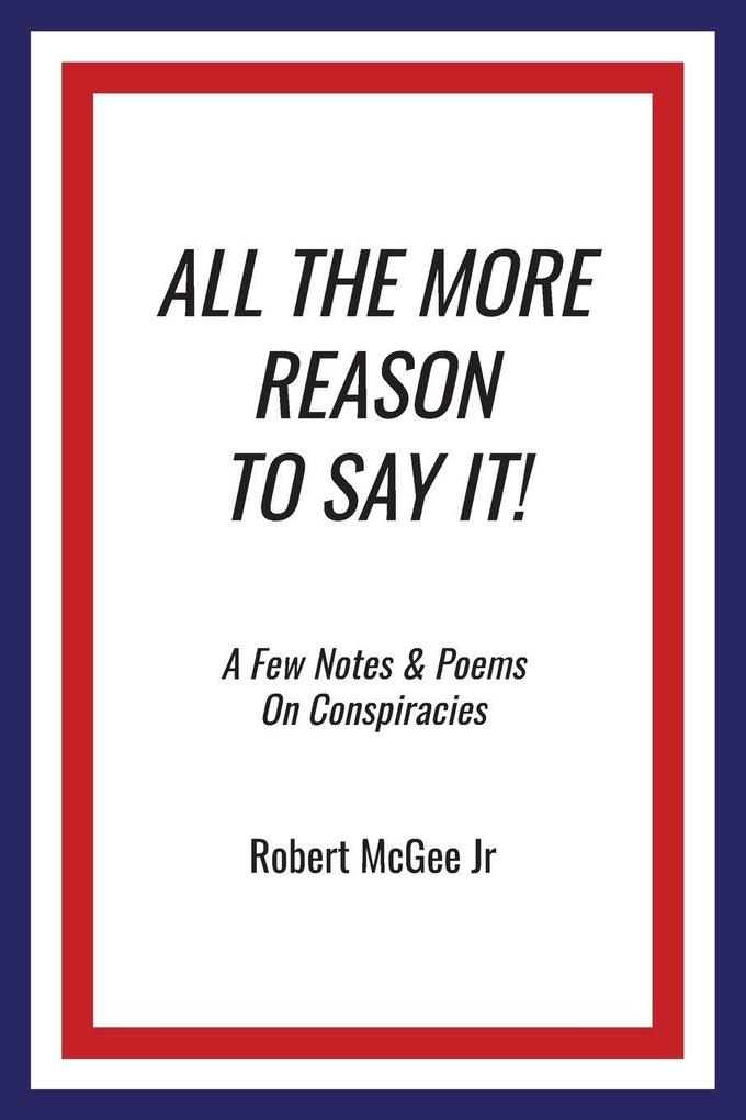 ALL THE MORE REASON TO SAY IT!