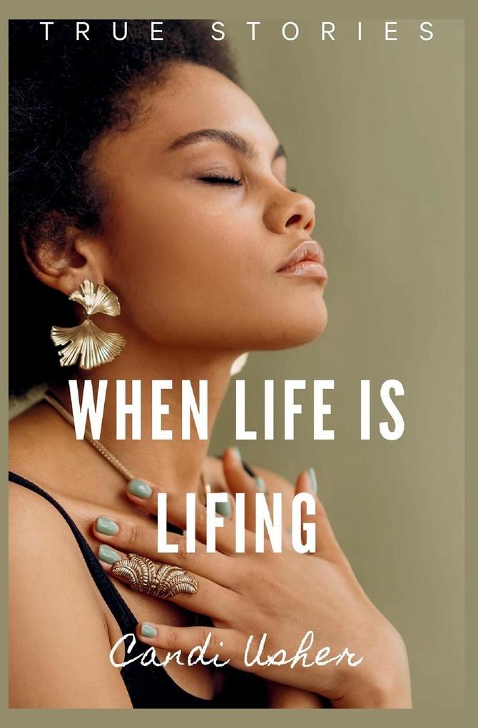 When Life is Lifing