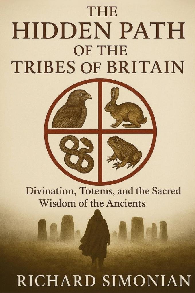 The Hidden Path Of The Tribes Of Britain