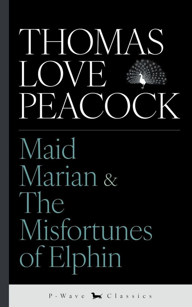 Maid Marian & The Misfortunes of Elphin
