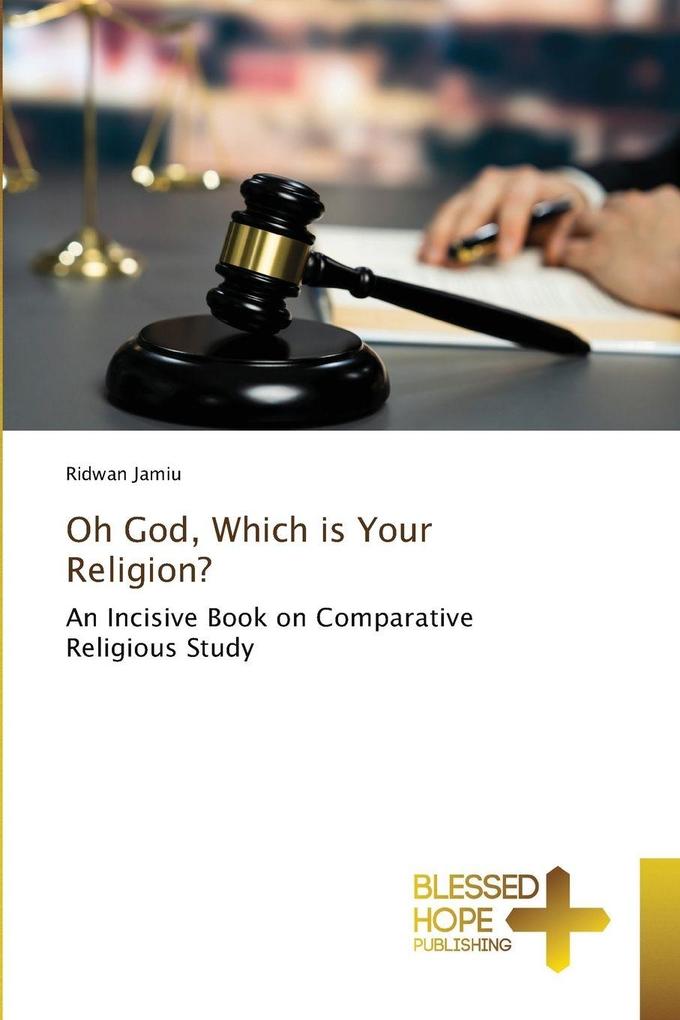 Oh God Which is Your Religion?