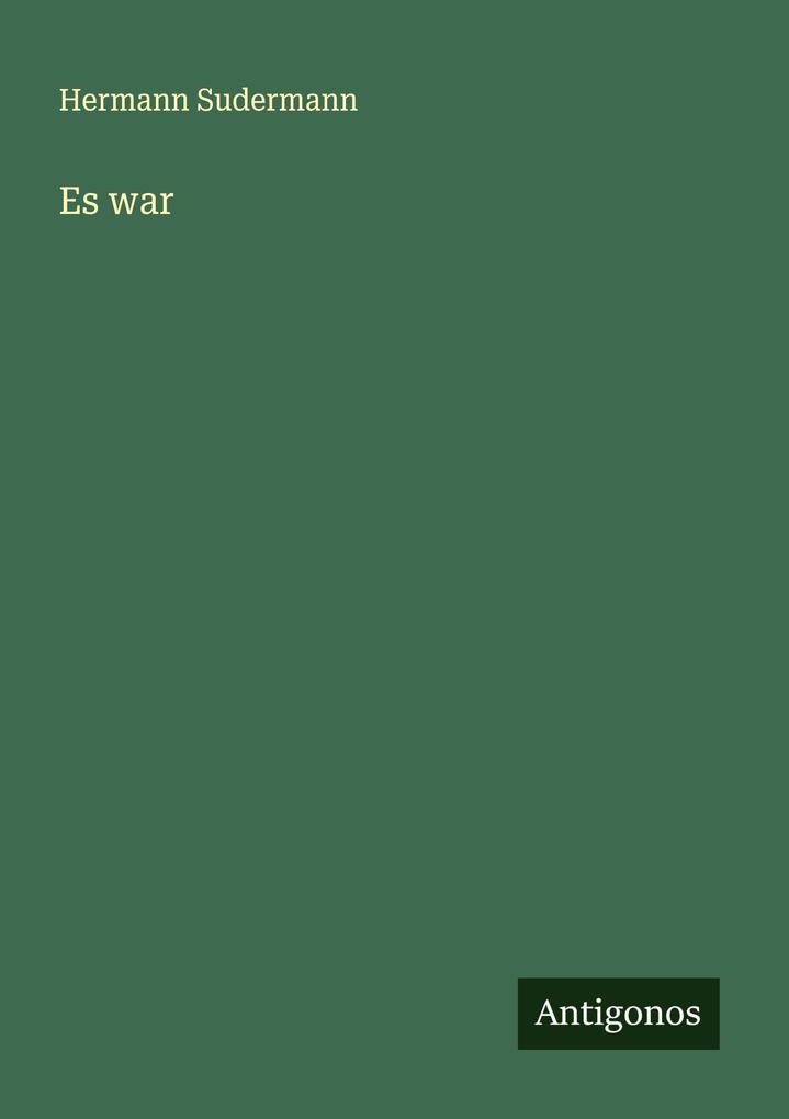 Es war