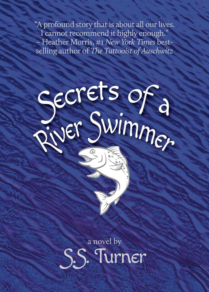 Secrets of a River Swimmer