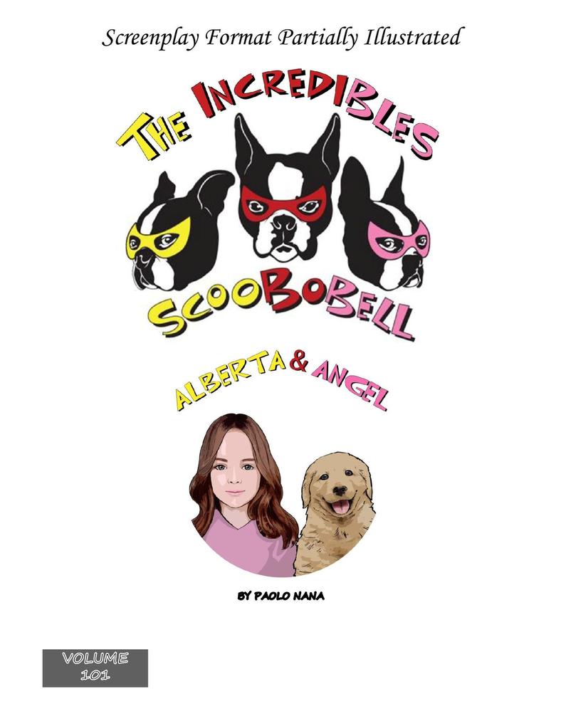 The Incredibles Scoobobell Alberta & Angel (The Incredibles Scoobobell Series #101)