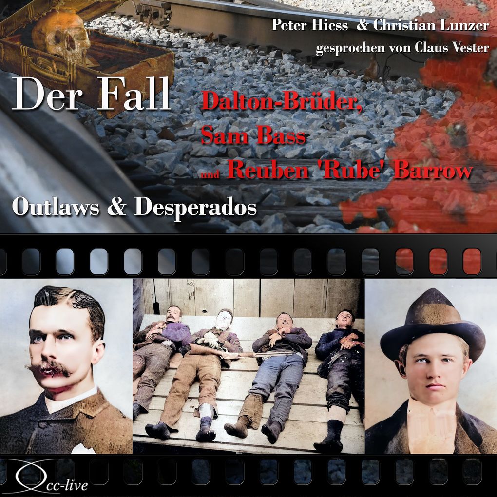 Outlaws & Desperados - Der Fall Dalton-Brüder Sam Bass und Reuben 'Rube' Barrow
