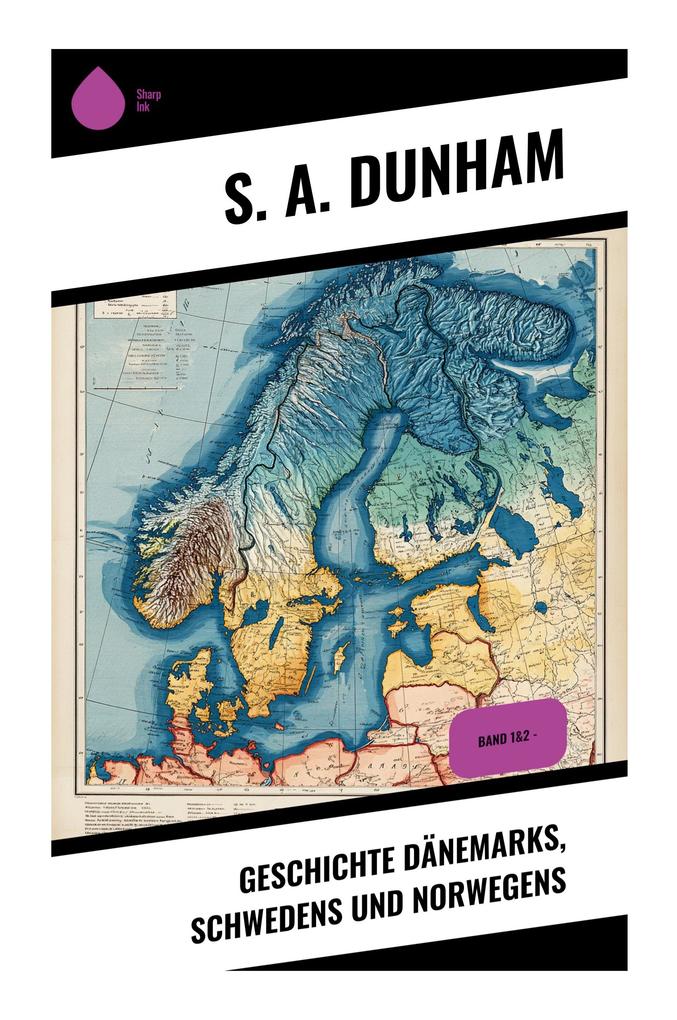 Geschichte Dänemarks Schwedens und Norwegens
