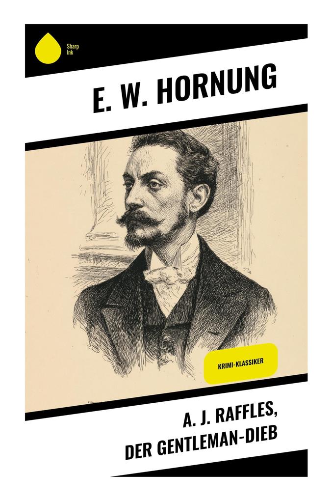 A. J. Raffles der Gentleman-Dieb