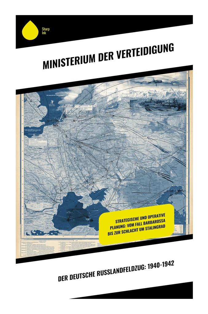 Der deutsche Russlandfeldzug: 1940-1942