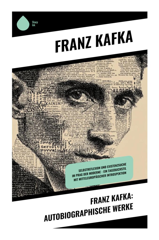 Franz Kafka: Autobiographische Werke