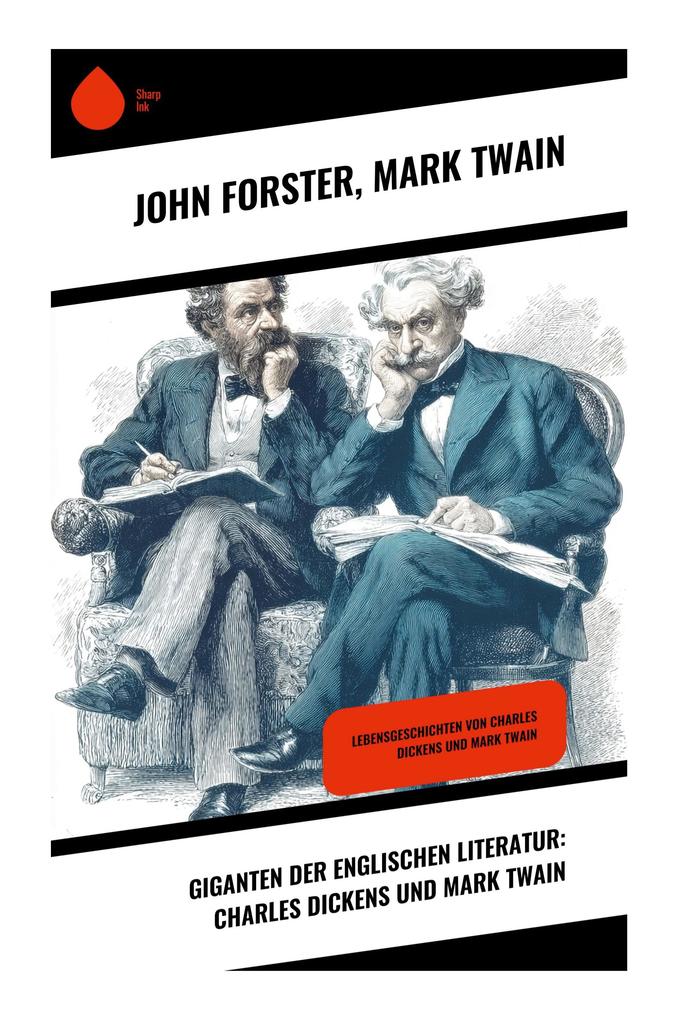 Giganten der englischen Literatur: Charles Dickens und Mark Twain