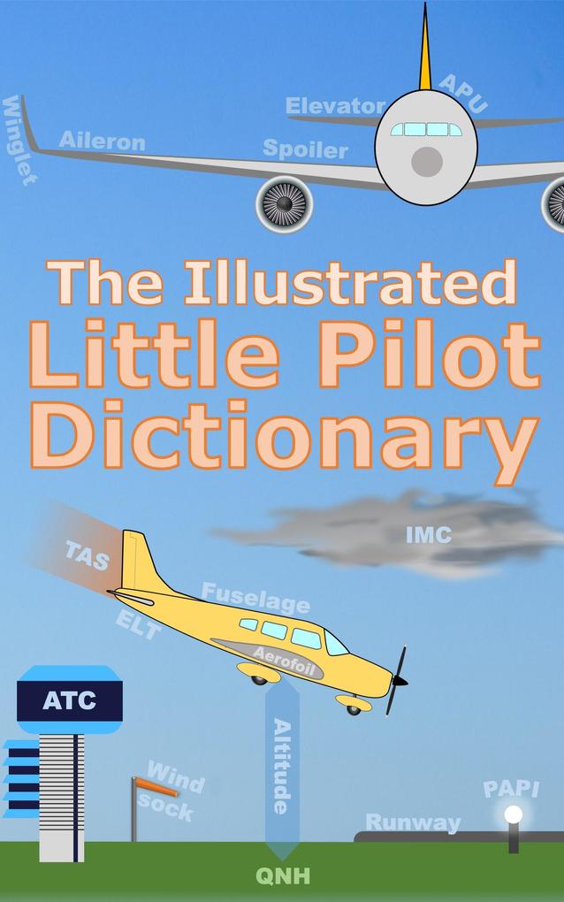 The Illustrated Little Pilot Dictionary